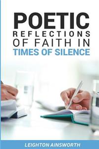 Poetic Reflections of Faith in Times of Silence