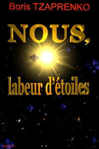 Nous, labeur d'étoiles