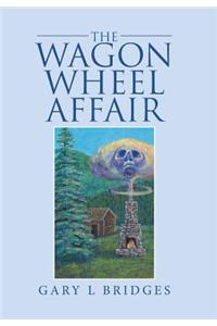 Wagon Wheel Affair