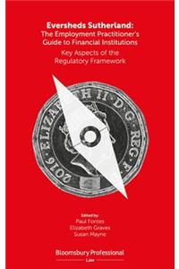 Eversheds Sutherland: The Employment Practitioner’s Guide to Financial Institutions