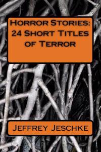 Horror Stories: 24 Short Titles of Terror