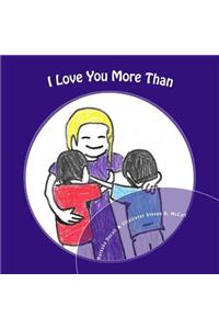 I Love You More Than