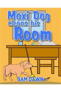Maxi Dog Cleans His Room