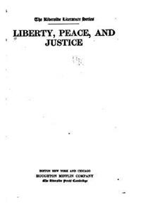 Liberty, peace, and justice