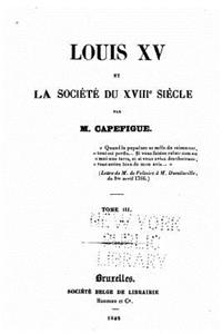Louis XV et la Société du XVIIIème Siècle