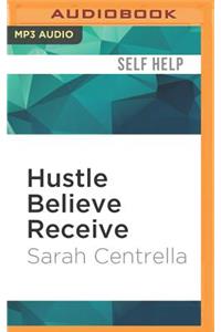 Hustle Believe Receive