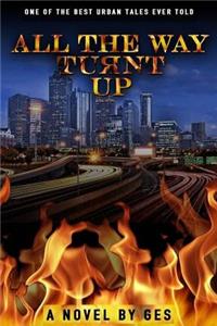 All the Way Turnt Up