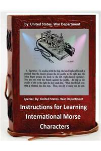 Instructions for Learning International Morse Characters.( SPECIAL )