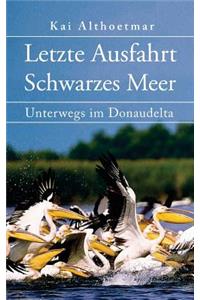Letzte Ausfahrt Schwarzes Meer