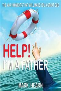 Help! I'm a Father