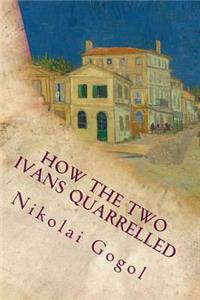 How The Two Ivans Quarrelled