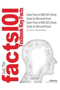 Exam Prep for MOS 2013 Study Guide for Microsoft Excel