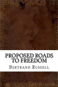 Proposed Roads to Freedom