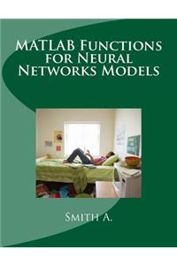 MATLAB Functions for Neural Networks Models