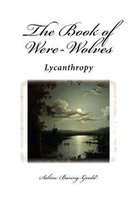 The Book of Were-Wolves