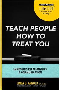 Teach People How to Treat You