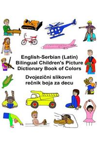 English-Serbian (Latin) Bilingual Children's Picture Dictionary Book of Colors
