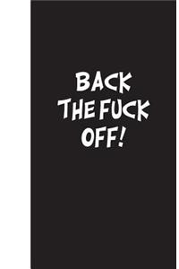 Back The Fuck Off