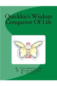 Quickkie's Wisdom Conqueror Of Life