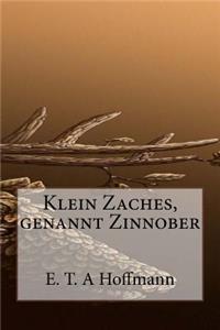 Klein Zaches, genannt Zinnober