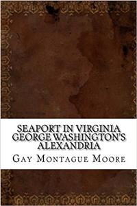 Seaport in Virginia George Washingtons Alexandria