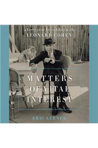 Matters of Vital Interest Lib/E
