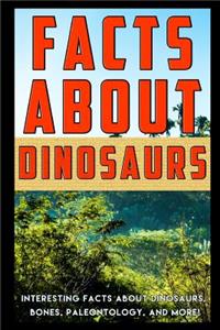 Facts about Dinosaurs