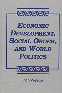 Economic Development, Social Order and World Politics