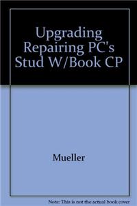 Upgrading Repairing PC's Stud W/Book CP