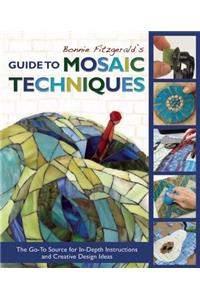 Bonnie Fitzgerald's Guide to Mosaic Techniques