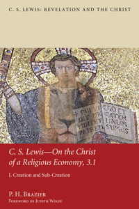 C.S. Lewis--On the Christ of a Religious Economy, 3.1