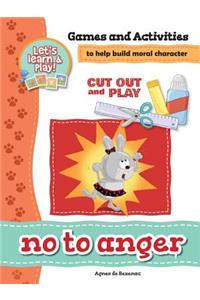 No To Anger - Games and Activities