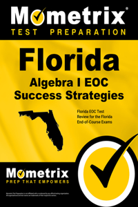 Florida Algebra I Eoc Success Strategies Study Guide