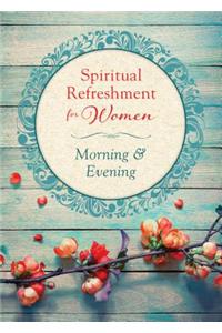 Spiritual Refreshment for Women: Morning & Evening