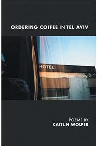 Ordering Coffee in Tel Aviv
