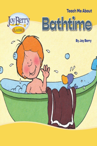 Teach Me About Bathtime