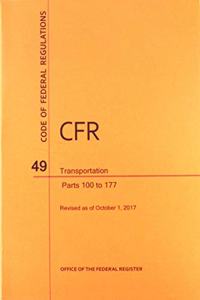 Code of Federal Regulations Title 49, Transportation, Parts 100-177, 2017