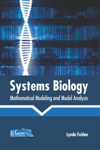 Systems Biology: Mathematical Modeling and Model Analysis