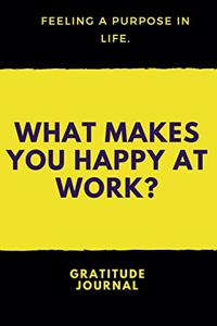 What Makes you Happy at Work