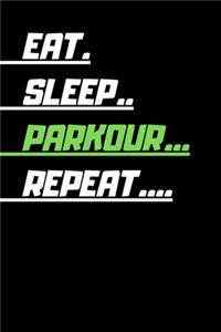 Eat Sleep Parkour Repeat