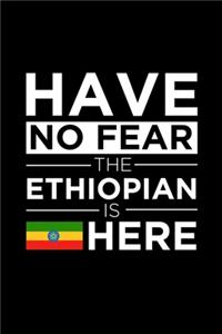 Have No Fear The Ethiopian is here Journal Ethiopian Pride Ethiopia Proud Patriotic 120 pages 6 x 9 journal