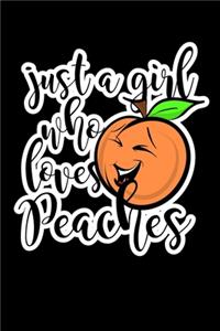 Just A Girl Who Loves Peaches