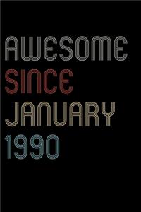 Awesome Since 1990 January Notebook Birthday Gift