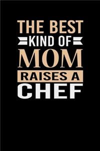 The Best Kind Of Mom Raises A Chef