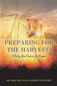 Preparing for the the Harvest