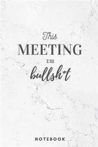 This Meeting is Bullsh*t Notebook Marble - A5 Lined Notebook 120 pages 6 x 9 inches (15 x 22 cm)