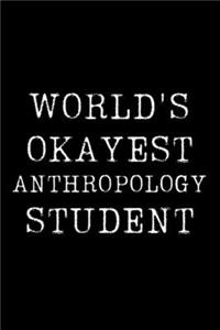 World's Okayest Anthropology Student