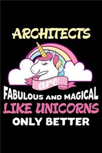 Architects Are Fabulous And Magical Like Unicorns Only Better