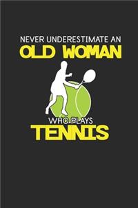 Never Underestimate An Old Woman Who Plays Tennis