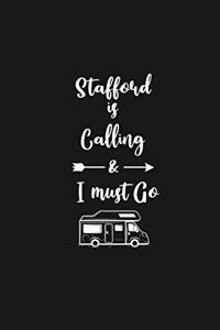 Stafford is Calling and I Must Go